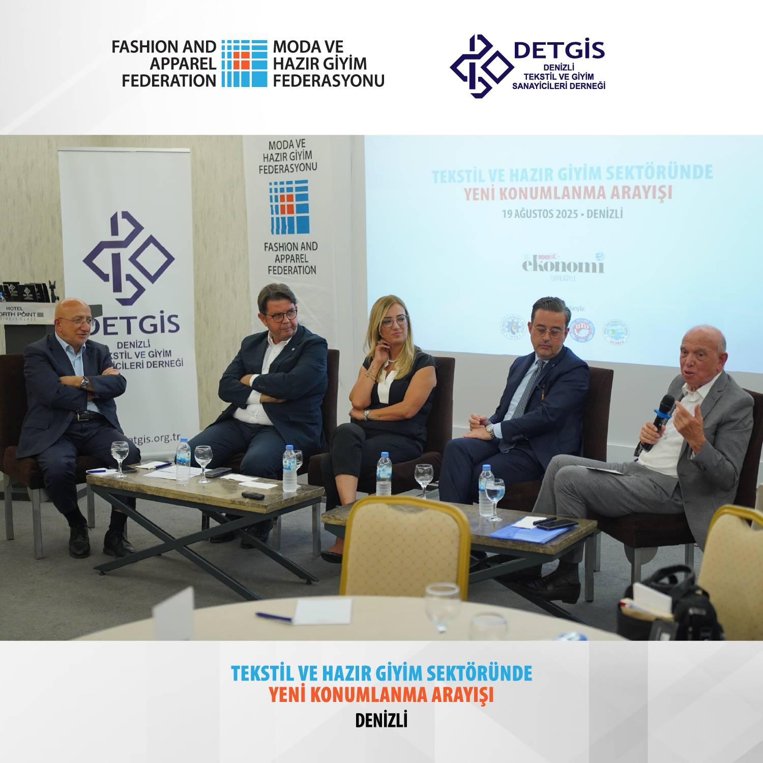 Denizli Çalıştayı: Yeni nesil tekstil ve hazır giyim Türkiye ekonomisi için vazgeçilmez önem taşıyor